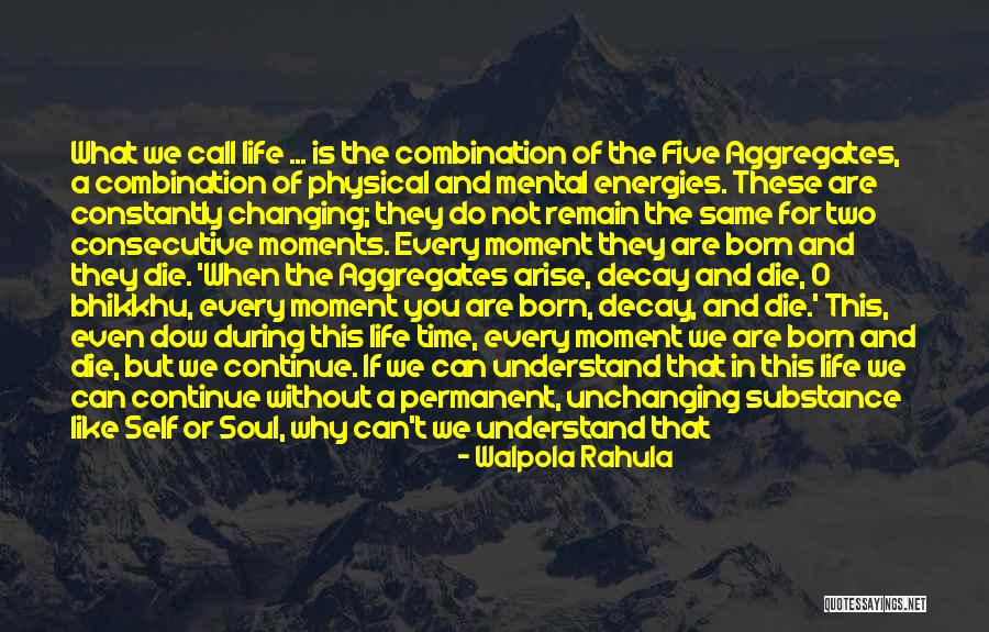 Change Buddha Quotes By Walpola Rahula