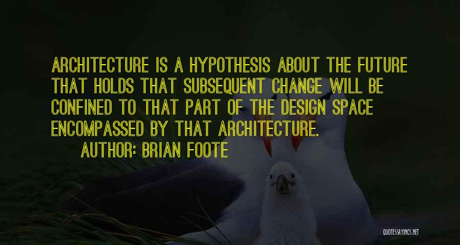 Change By Design Quotes By Brian Foote