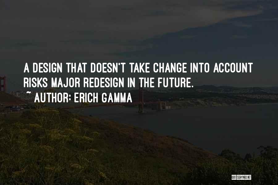 Change By Design Quotes By Erich Gamma