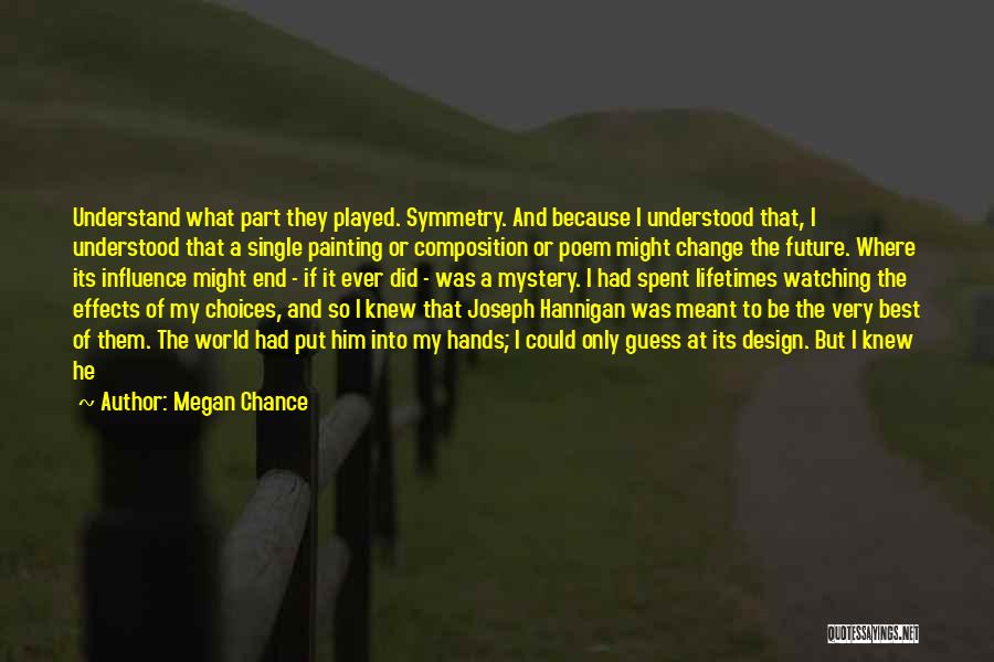 Change By Design Quotes By Megan Chance