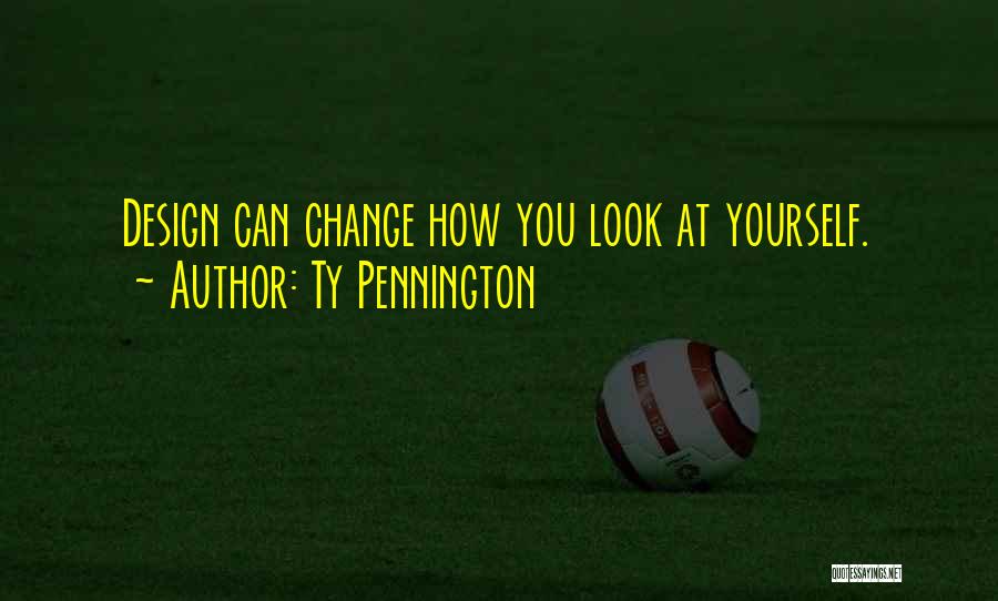 Change By Design Quotes By Ty Pennington