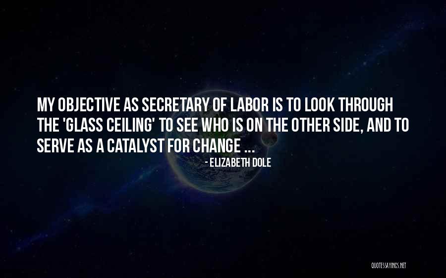 Change Catalyst Quotes By Elizabeth Dole Change Catalyst Quotes By Elizabeth Dole
