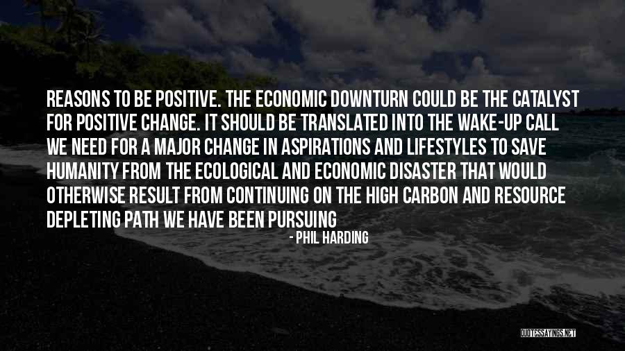 Change Catalyst Quotes By Phil Harding Change Catalyst Quotes By Phil Harding