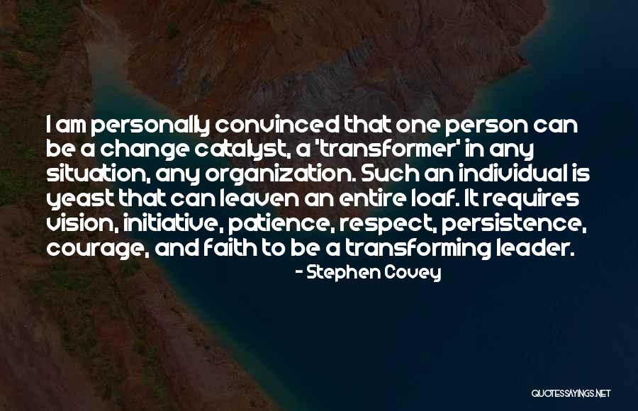 Change Catalyst Quotes By Stephen Covey Change Catalyst Quotes By Stephen Covey