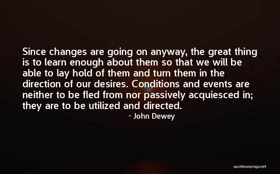 Change Comes From Within Quotes By John Dewey Change Comes From Within Quotes By John Dewey
