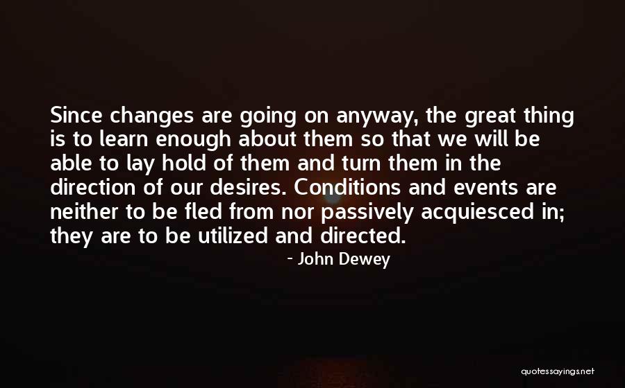 Change Comes From Within Quotes By John Dewey