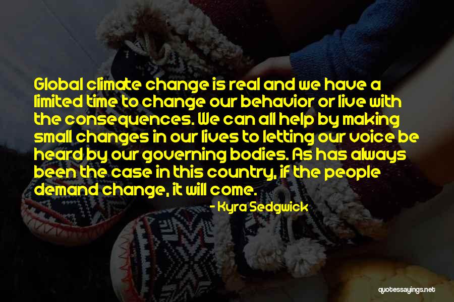 Change Comes From Within Quotes By Kyra Sedgwick Change Comes From Within Quotes By Kyra Sedgwick
