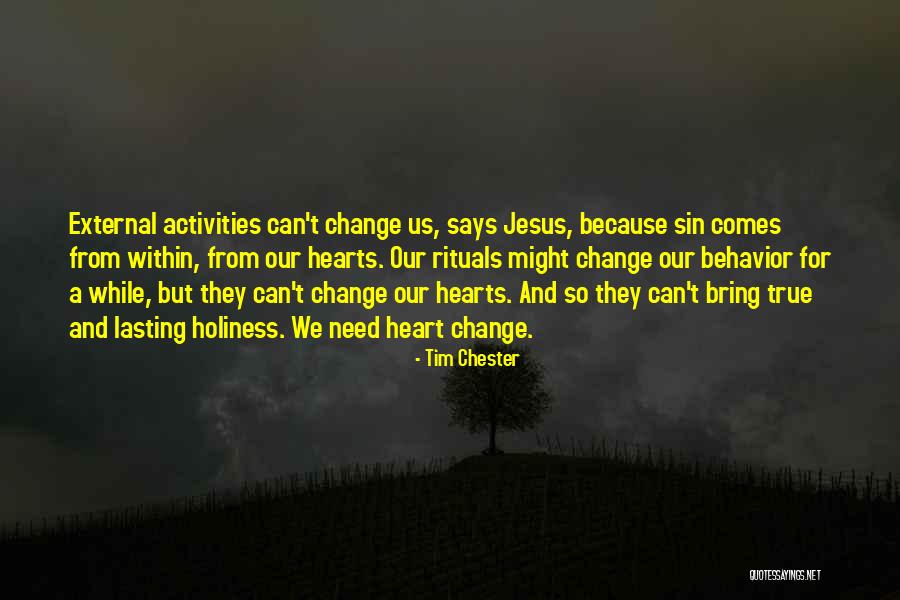 Change Comes From Within Quotes By Tim Chester