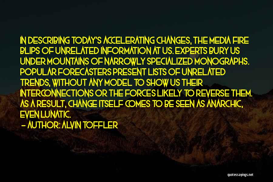 Change Comes Quotes By Alvin Toffler