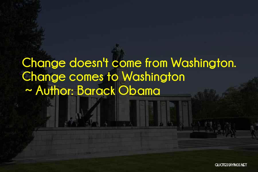 Change Comes Quotes By Barack Obama