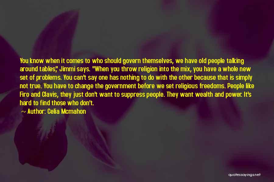 Change Comes Quotes By Celia Mcmahon