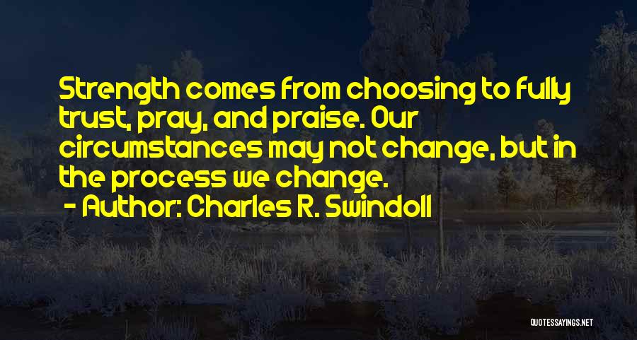 Change Comes Quotes By Charles R. Swindoll