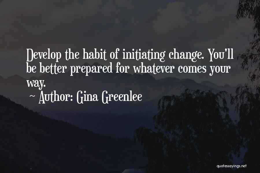 Change Comes Quotes By Gina Greenlee