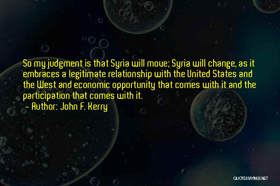 Change Comes Quotes By John F. Kerry