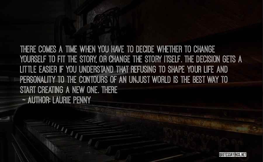 Change Comes Quotes By Laurie Penny