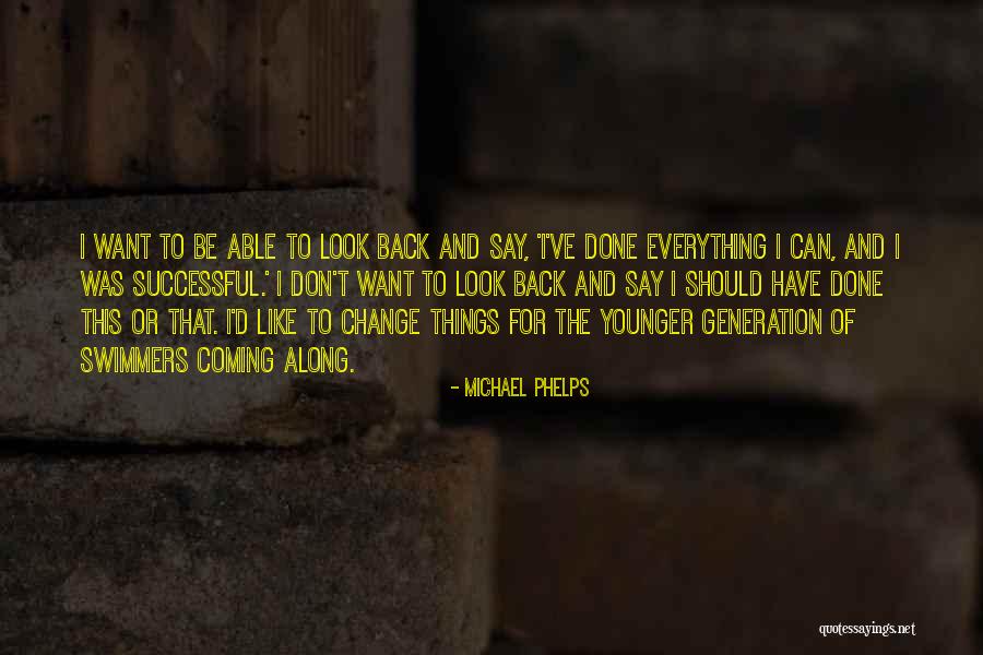 Change Coming From Within Quotes By Michael Phelps Change Coming From Within Quotes By Michael Phelps