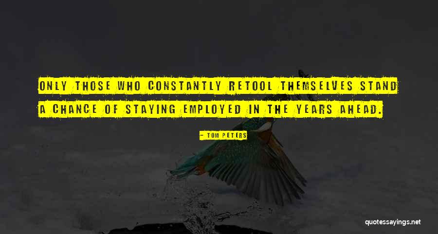 Change Constantly Quotes By Tom Peters Change Constantly Quotes By Tom Peters