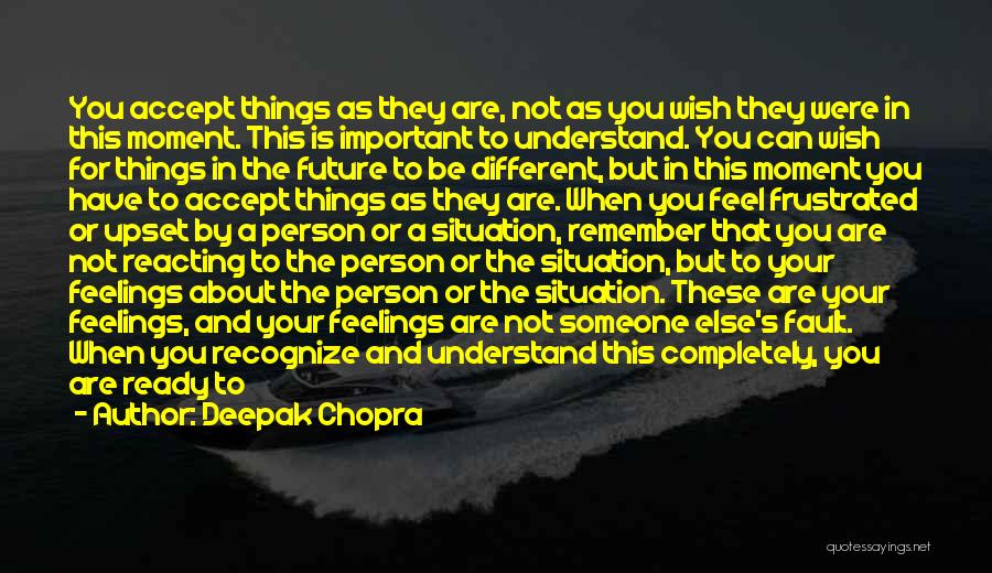 Change Different Person Quotes By Deepak Chopra