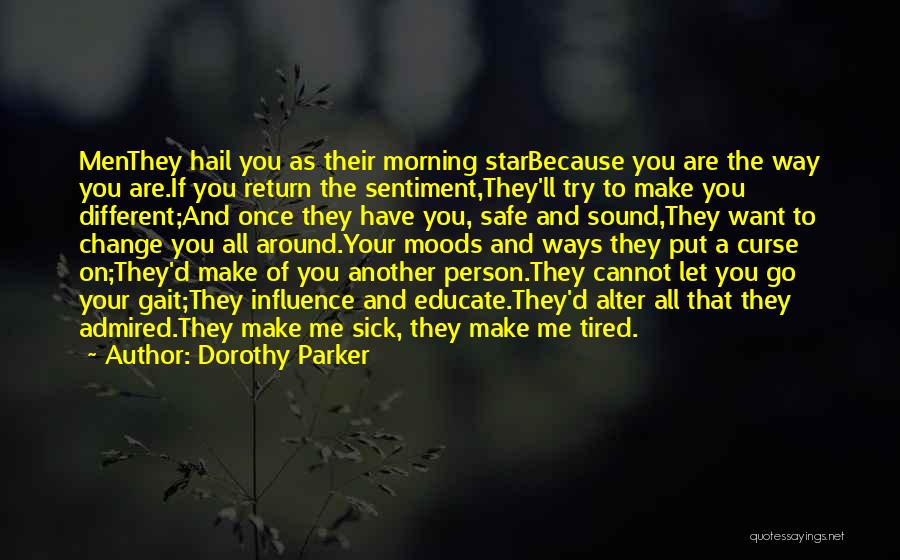 Change Different Person Quotes By Dorothy Parker