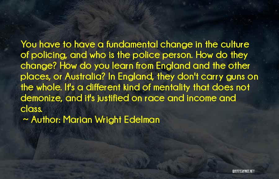 Change Different Person Quotes By Marian Wright Edelman