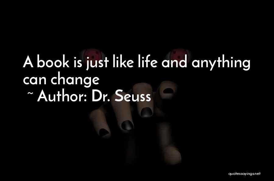 Change Dr Seuss Quotes By Dr. Seuss