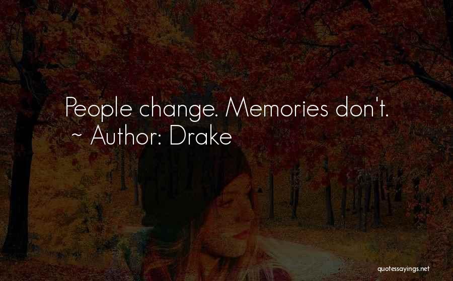 Change Drake Quotes By Drake