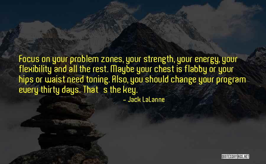 Change Flexibility Quotes By Jack LaLanne Change Flexibility Quotes By Jack LaLanne