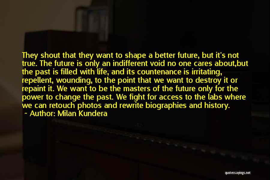 Change For A Better Future Quotes By Milan Kundera