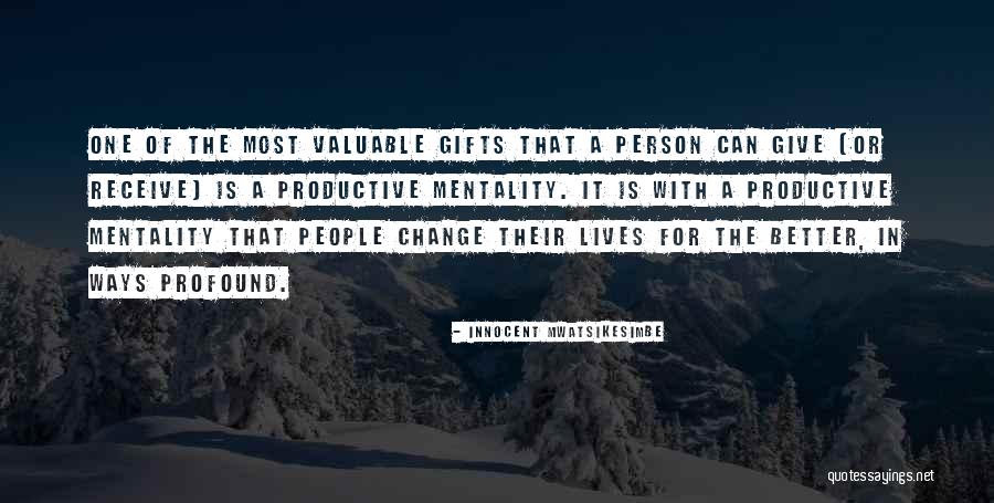 Change For A Better Person Quotes By Innocent Mwatsikesimbe