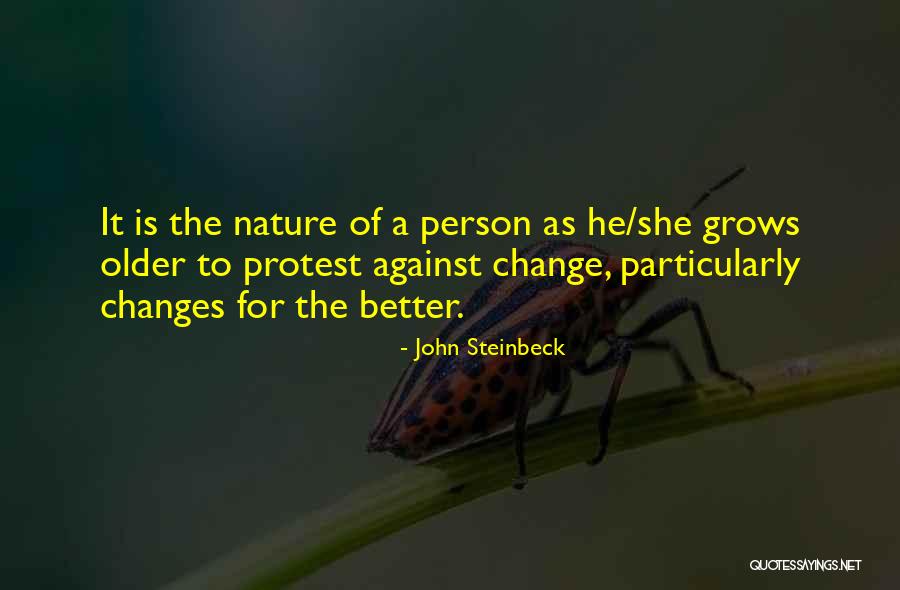 Change For A Better Person Quotes By John Steinbeck