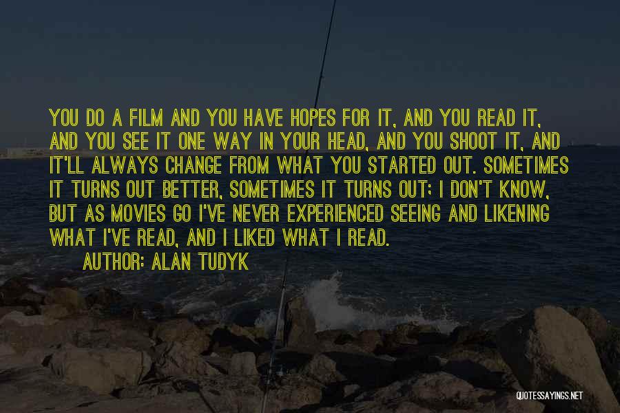 Change For A Better You Quotes By Alan Tudyk