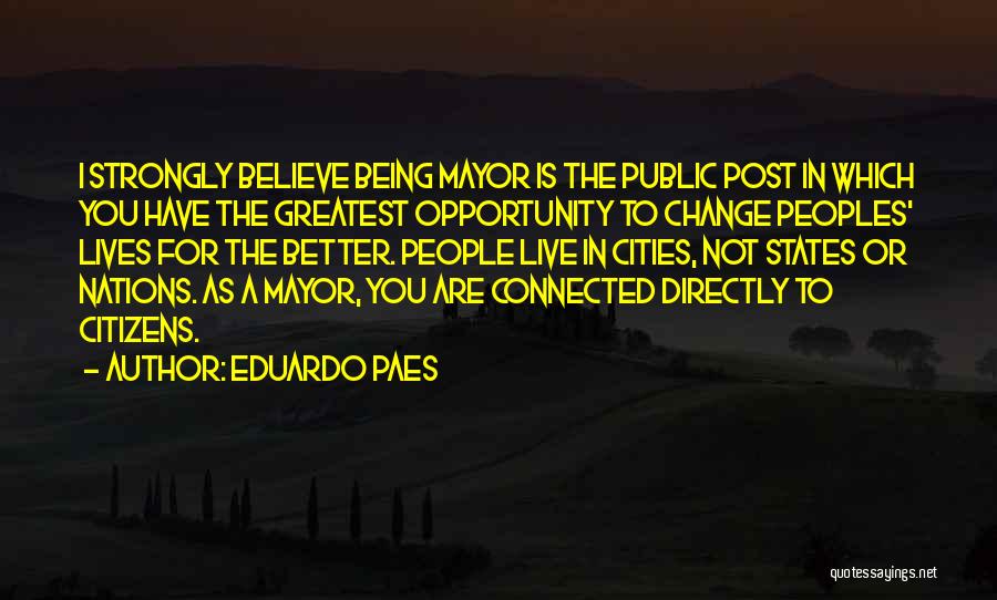 Change For A Better You Quotes By Eduardo Paes