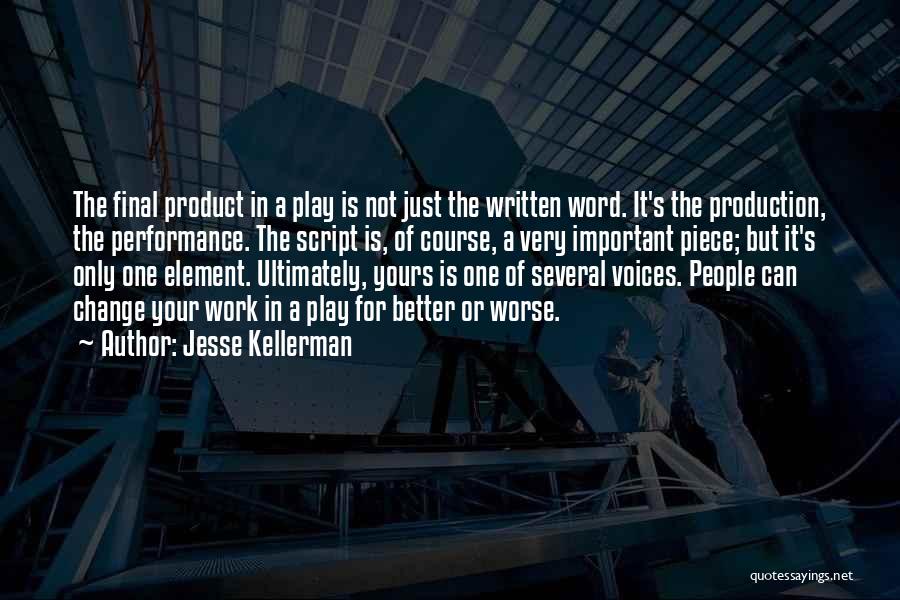 Change For Better Or Worse Quotes By Jesse Kellerman