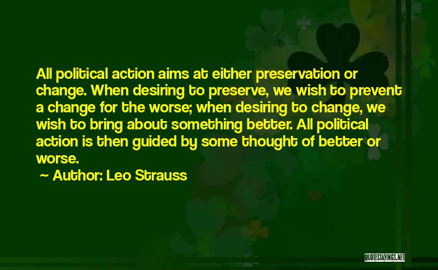 Change For Better Or Worse Quotes By Leo Strauss