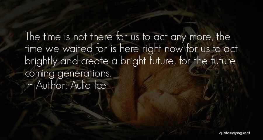 Change For Future Quotes By Auliq Ice