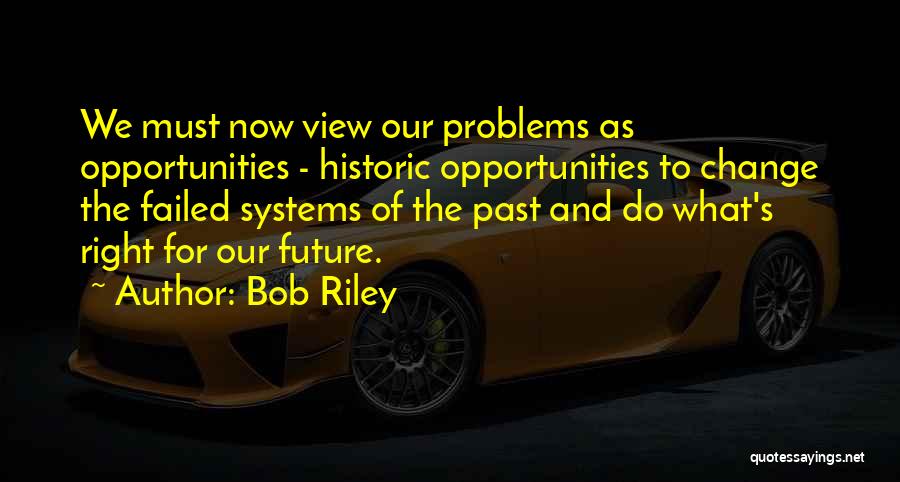 Change For Future Quotes By Bob Riley