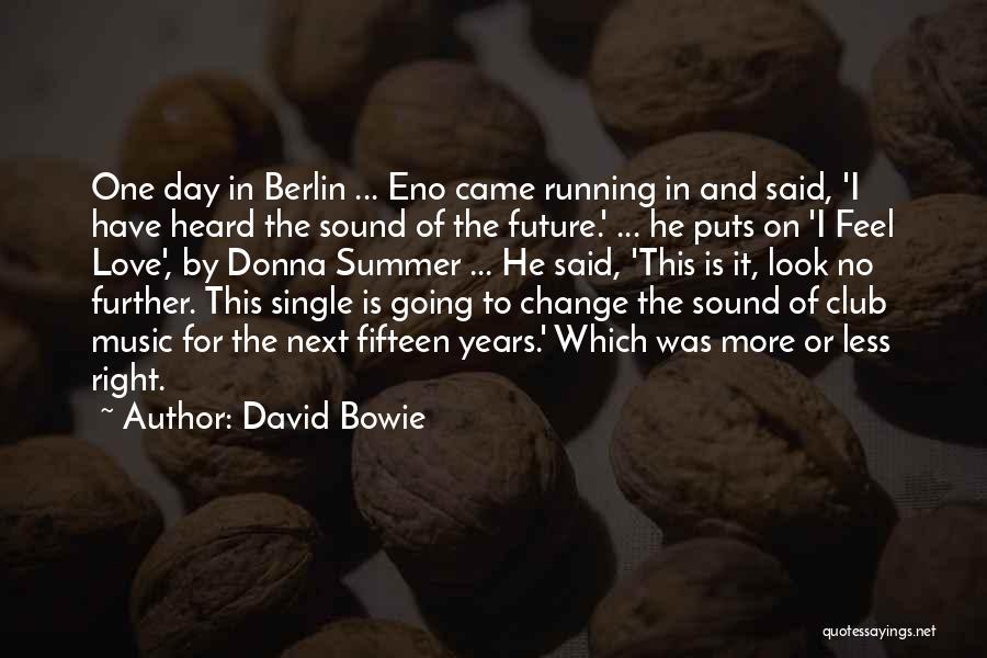 Change For Future Quotes By David Bowie