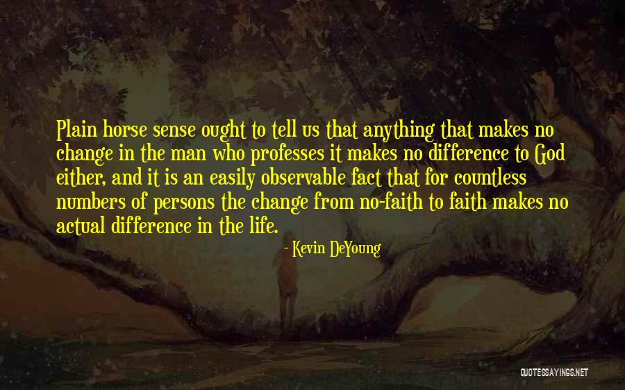Change For God Quotes By Kevin DeYoung Change For God Quotes By Kevin DeYoung