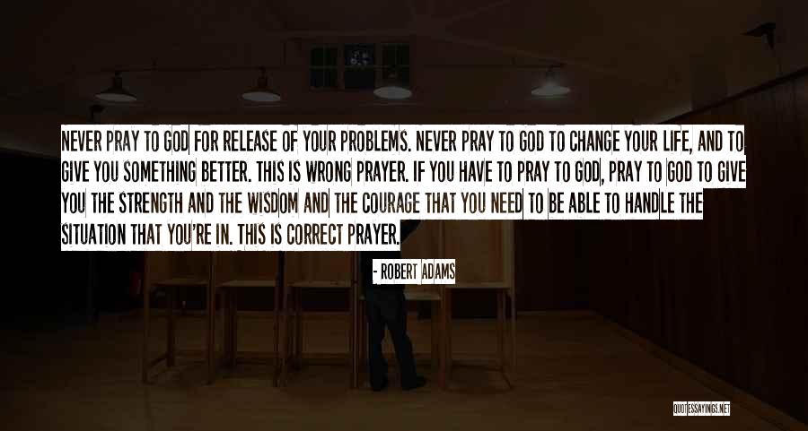 Change For God Quotes By Robert Adams