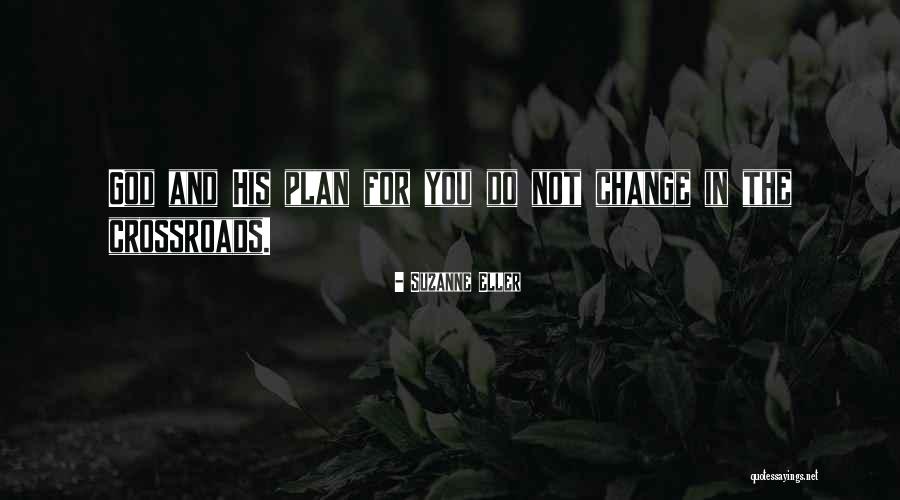 Change For God Quotes By Suzanne Eller Change For God Quotes By Suzanne Eller
