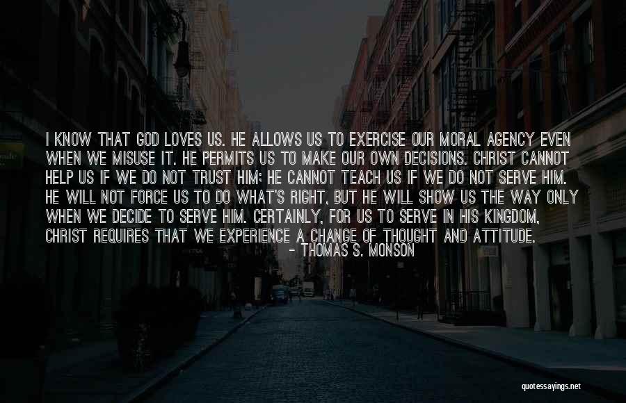 Change For God Quotes By Thomas S. Monson Change For God Quotes By Thomas S. Monson