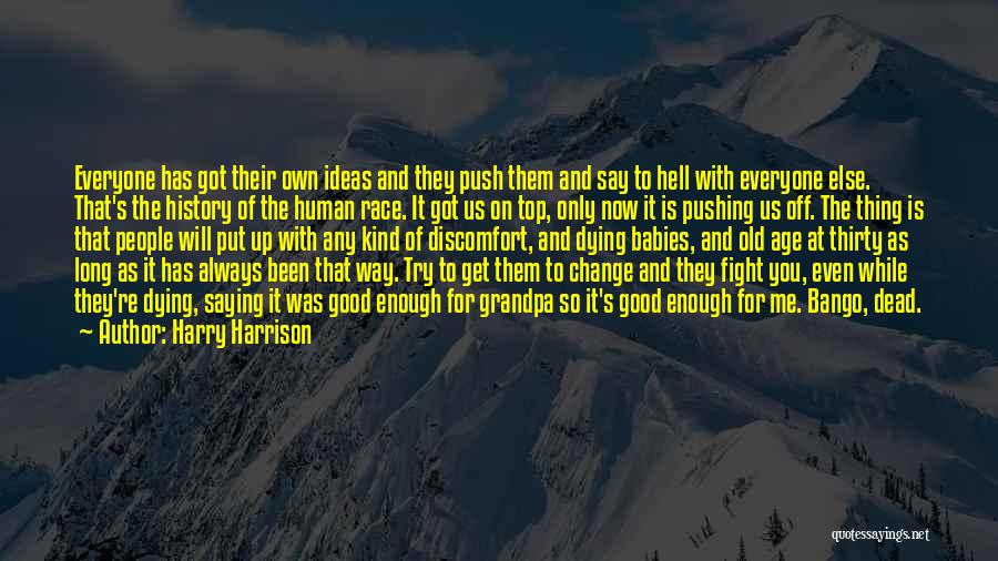 Change For Good Quotes By Harry Harrison