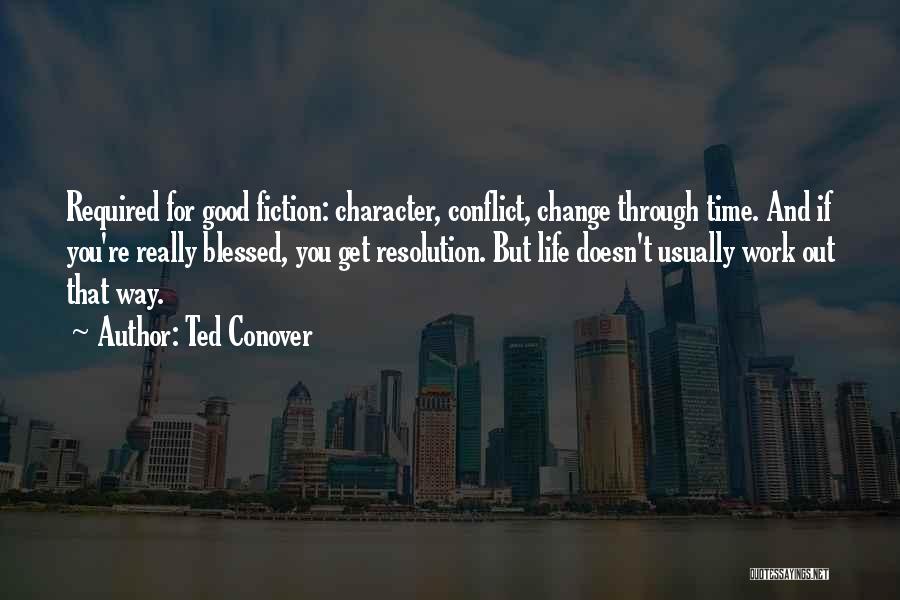 Change For Good Quotes By Ted Conover