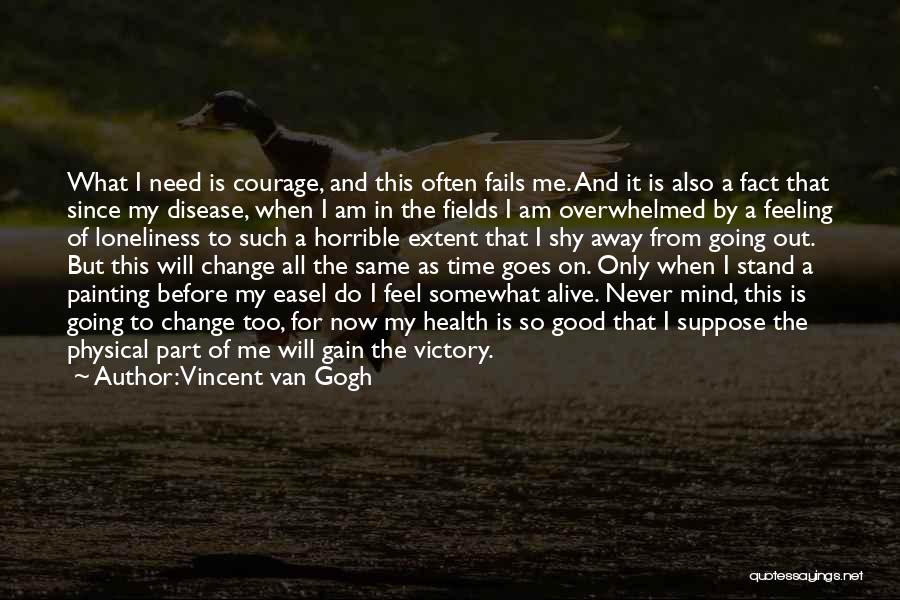 Change For Good Quotes By Vincent Van Gogh