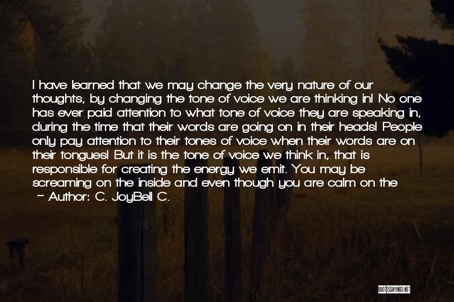 Change For Life Quotes By C. JoyBell C.
