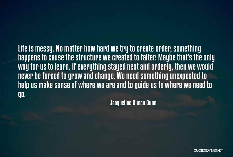 Change For Life Quotes By Jacqueline Simon Gunn