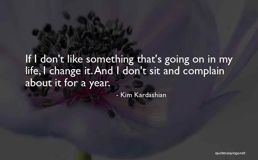 Change For Life Quotes By Kim Kardashian