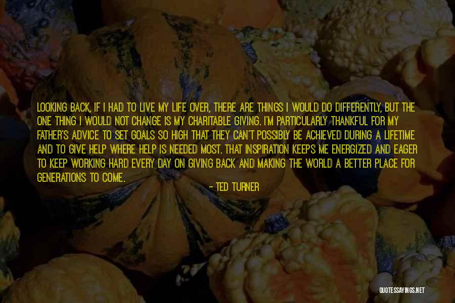 Change For Life Quotes By Ted Turner