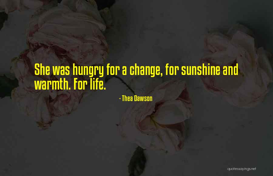 Change For Life Quotes By Thea Dawson