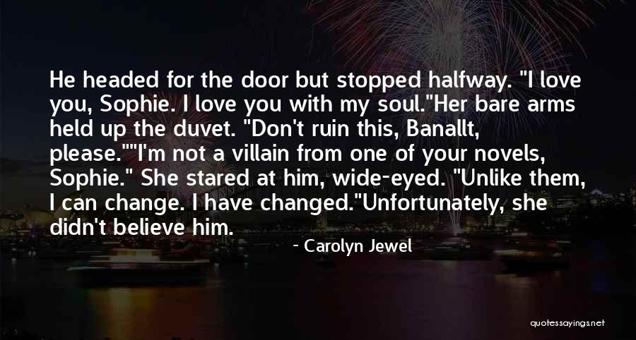 Change For Love Quotes By Carolyn Jewel